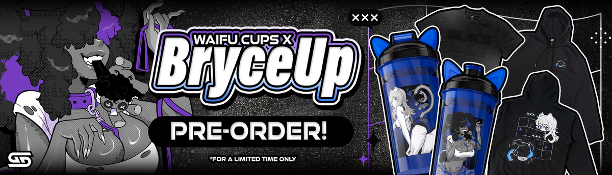 Waifu Cups x BryceUp Drop - Gamer Supps